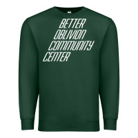 Better Oblivion Community Center Premium Sweatshirt | Teevron