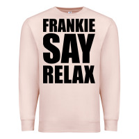 Pale Pink Frankie Say Relax Essential Premium Sweatshirt - FloraArt