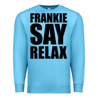 Ocean Blue Frankie Say Relax Essential Premium Sweatshirt - FloraArt