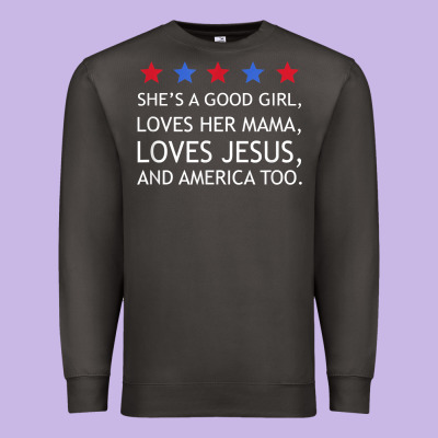 She's A Good Girl, She's Loves Her Mama, Loves Jesus T Shirt Premium Sweatshirt Designed By Floraart