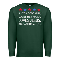 Sports Green she's a good girl, she's loves her mama, loves jesus t shirt Premium Sweatshirt - FloraArt