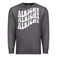 Charcoal Heather alright alright alright Premium Sweatshirt - ArtMosaic