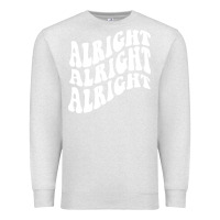 Oatmeal Heather alright alright alright Premium Sweatshirt - ArtMosaic
