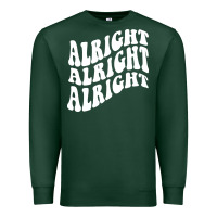 Sports Green alright alright alright Premium Sweatshirt - ArtMosaic