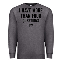 Charcoal Heather i have more than four questions Premium Sweatshirt - ArtMosaic