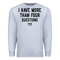 Heather Grey i have more than four questions Premium Sweatshirt - ArtMosaic