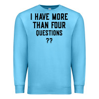 Ocean Blue i have more than four questions Premium Sweatshirt - ArtMosaic