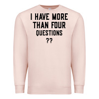 Pale Pink i have more than four questions Premium Sweatshirt - ArtMosaic