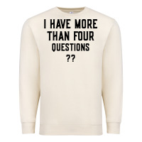 Sandshell i have more than four questions Premium Sweatshirt - ArtMosaic