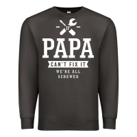 Smoke If Papa Can't Fix It We're All Screwed - Fathers Day Premium Sweatshirt - ArtMosaic