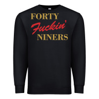Black forty fvckin' niners Premium Sweatshirt - ArtMosaic