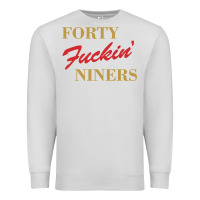 Dove Grey forty fvckin' niners Premium Sweatshirt - ArtMosaic