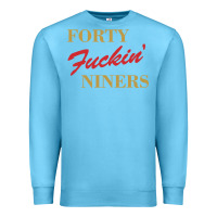 Ocean Blue forty fvckin' niners Premium Sweatshirt - ArtMosaic