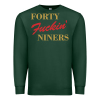 Sports Green forty fvckin' niners Premium Sweatshirt - ArtMosaic