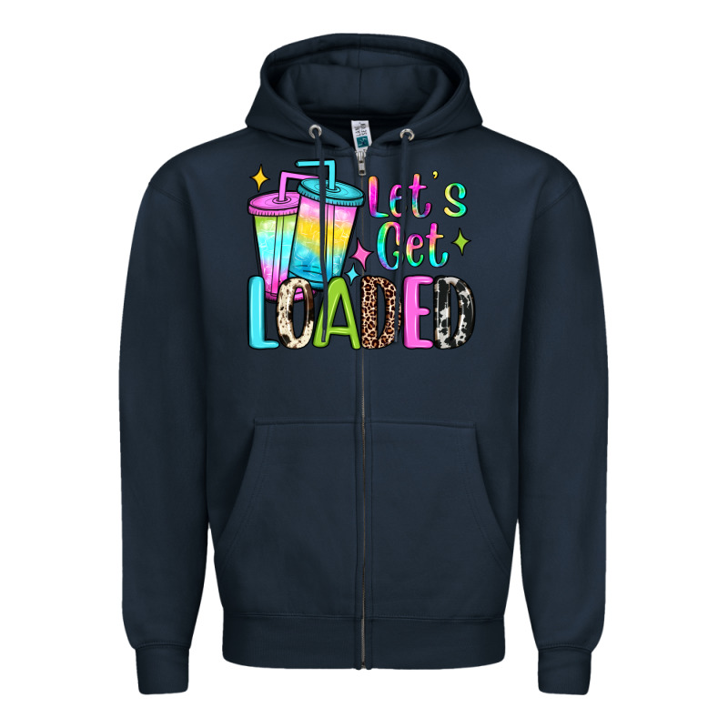 Let's Get Loaded Zipper Hoodie by JahusDesignShop | Teevron