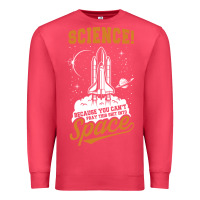 Cardinal Science: Because You Can't Pray This Shit Into Space Premium Sweatshirt - artisFamous