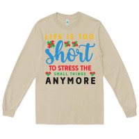 Mushroom life is too to stress the small things anymo Long Sleeve Tee - CowhideDigitalArt