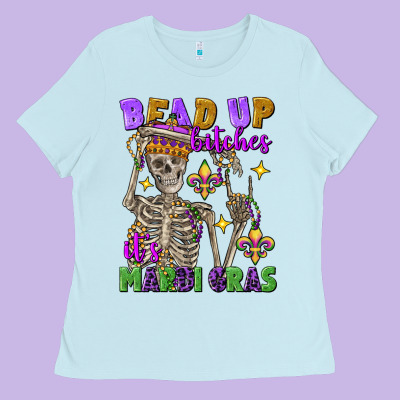 Bead Up Bitches It's Mardi Gras Skeleton Ladies Tee Designed By Fadigitalartstudio