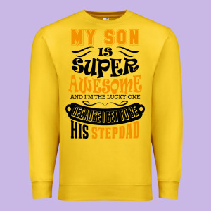 My Son Is Super Awesome His Stepdad Premium Sweatshirt Designed By Artisfamous
