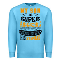 Ocean Blue My Son Is Super Awesome His Stepdad Premium Sweatshirt - artisFamous