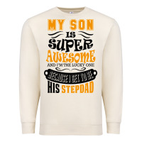 Sandshell My Son Is Super Awesome His Stepdad Premium Sweatshirt - artisFamous