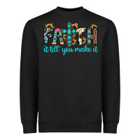 Black faith it till you make it Heavyweight Sweatshirt - JahusDesignShop