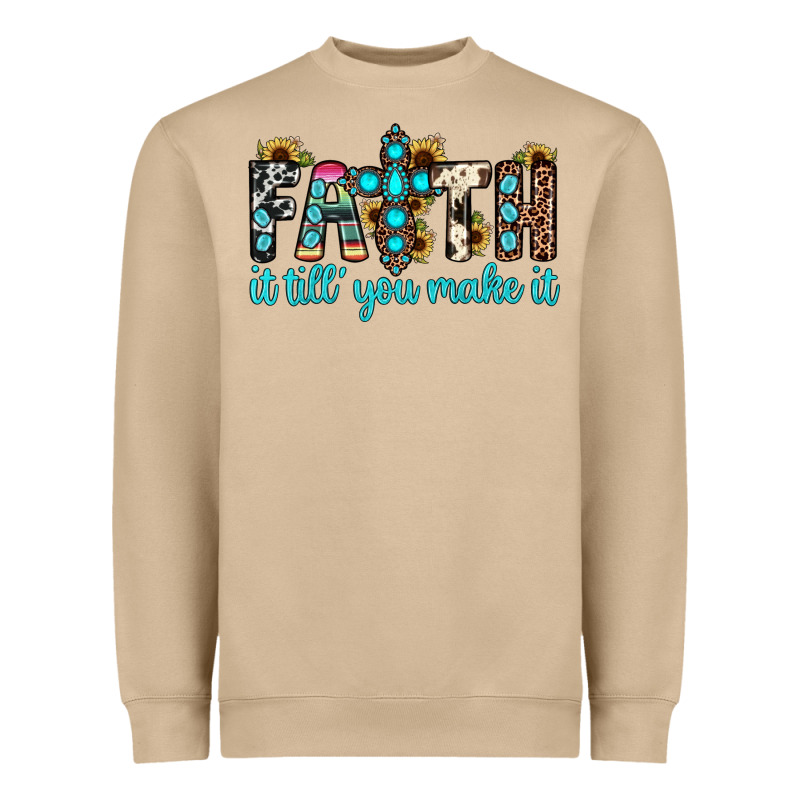 Faith It Till You Make It Heavyweight Sweatshirt by JahusDesignShop | Teevron