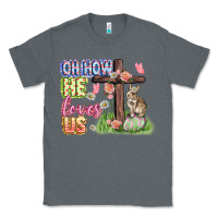 Charcoal Heather Oh how he loves us Easter Day Classic Tee - CowGirlArtShop