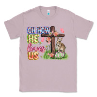 Lilac Oh how he loves us Easter Day Classic Tee - CowGirlArtShop