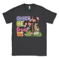 Smoke Oh how he loves us Easter Day Classic Tee - CowGirlArtShop