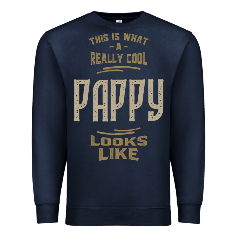 Really Cool Pappy Premium Sweatshirt by artisFamous | Teevron