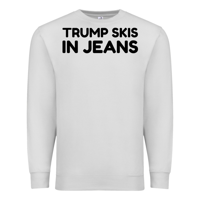 Trump Skis In Jeans Premium Sweatshirt by artisFamous | Teevron