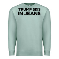 Seafoam trump skis in jeans Premium Sweatshirt - artisFamous
