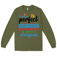 Army Green Not everyone is perfect. There is always an imperf Long Sleeve Tee - CowhideDigitalArt