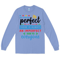 Colony Blue Not everyone is perfect. There is always an imperf Long Sleeve Tee - CowhideDigitalArt