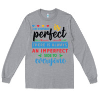 Heather Grey Not everyone is perfect. There is always an imperf Long Sleeve Tee - CowhideDigitalArt