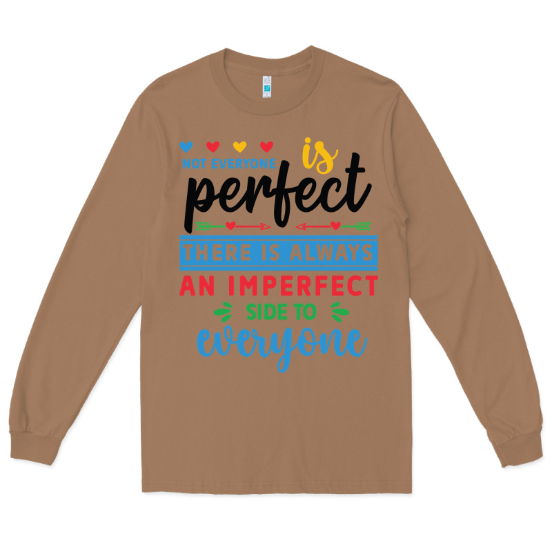 Not Everyone Is Perfect. There Is Always An Imperf Long Sleeve Tee by CowhideDigitalArt | Teevron