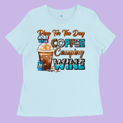 Plan For The Day Coffee Camping Wine Frappe Coffee Ladies Tee Designed By Fadigitalartstudio
