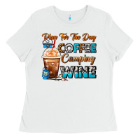 White Plan For The Day Coffee Camping Wine Frappe Coffee Ladies Tee - FaDigitalArtStudio