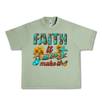 Oil Green Faith It Till You Make It Urban Heavy Tee - BundleAndBundleShop