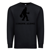 Black bigfoot sasquatch i drink alone Premium Sweatshirt - artisFamous