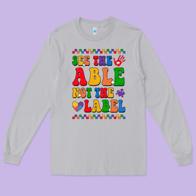See The Able Not The Label Long Sleeve Tee Designed By Cowhidedigitalart