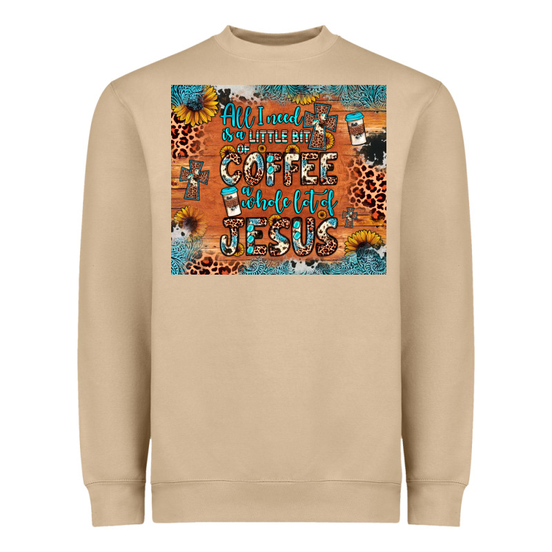 All I Need Is A Little Bit Of Coffee And O Whole Lot Of Jesus Heavyweight Sweatshirt by JahusDesignShop | Teevron
