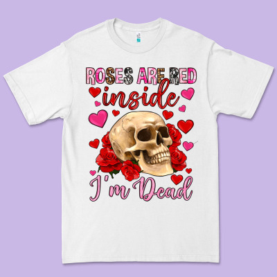 Roses Are Red Inside I M Dead Premium Tee Designed By Oliviacreatesart