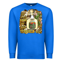 True Royal he don't love me like tequila does Premium Sweatshirt - JahusDesignShop