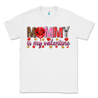 White Mommy is my valentine mother's day Classic Tee - HowdyJamesFarm