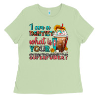 Matcha I Am A Dentist What Is Your Superpower Frappe Ladies Tee - FaDigitalArtStudio