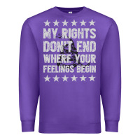 Purple My Rights Don't End Where Your Feelings Begin Premium Sweatshirt - artisFamous