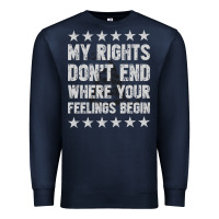Navy My Rights Don't End Where Your Feelings Begin Premium Sweatshirt - artisFamous