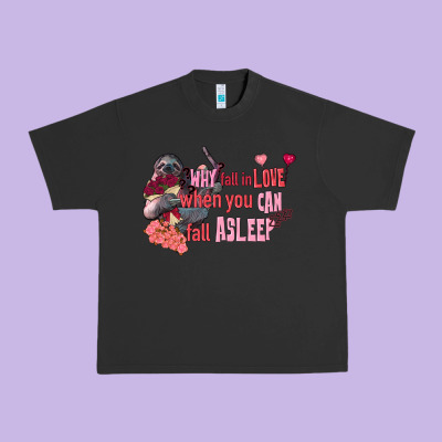 Sloth Why Fall In Love When You Can Fall Asleep Urban Heavy Tee Designed By Fadigitalartstudio